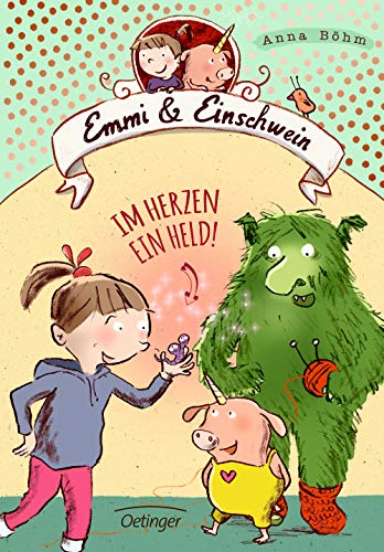 Emmi und Einschwein: Im Herzen ein Held! (Emmi & Einschwein) Emmi und Einschwein: Im Herzen ein Held! (Emmi & Einschwein)