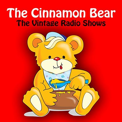 Amazon Music The Cinnamon BearのThe Vintage Radio Shows Amazon.co.jp