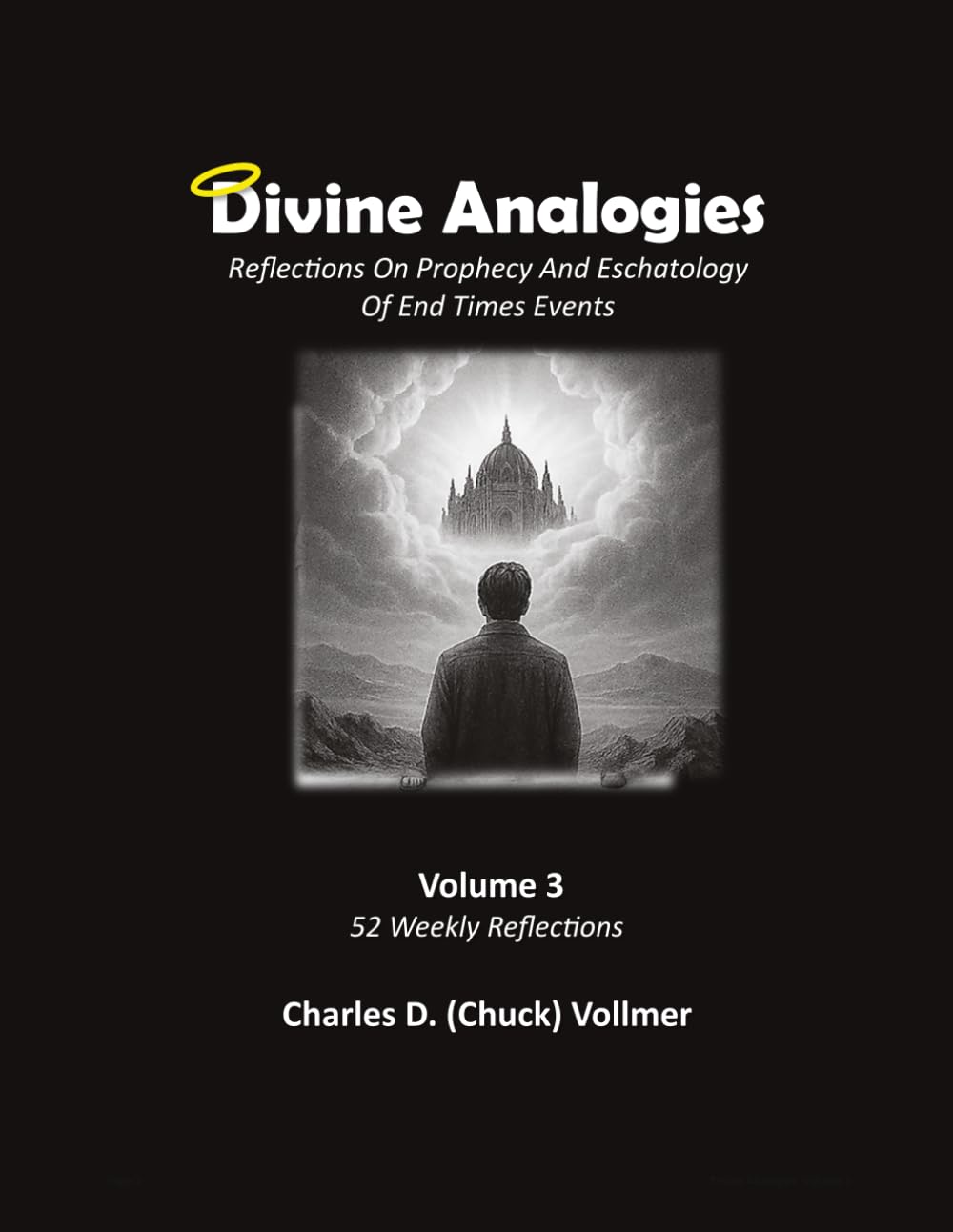 Divine Analogies Volume 3 Workbook: Reflections On Prophecy And Eschatology