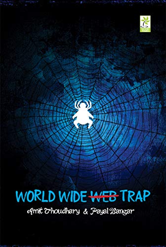 World Wide Web Trap Ebook Choudhary Amit Bangar Payal Amazon In Kindle Store