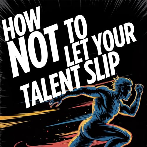『How Not to Let Your Talent Slip』のカバーアート