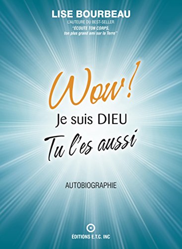 Télécharger Wow! Je Suis DIEU. Tu L'es Aussi Francais PDF