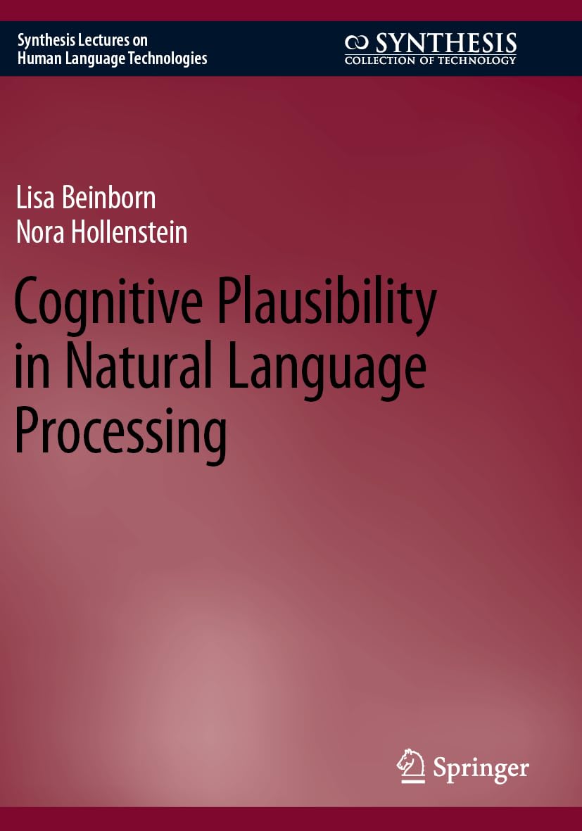 Cognitive Plausibility in Natural Language Processing (Synthesis Lectures on Human Language Technologies)