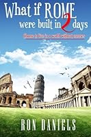 What if Rome were built in 2 days 1477643079 Book Cover