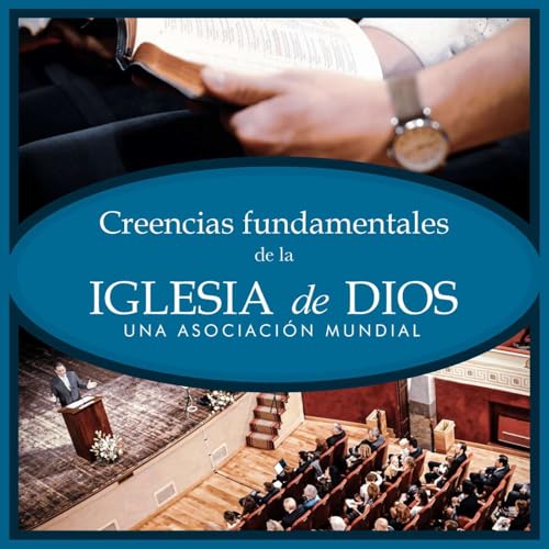 Creencias fundamentales de la Iglesia de Dios, una Asociaci&oacute;n Mundial Titelbild