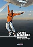  Warum Menschen fliegen können müssen