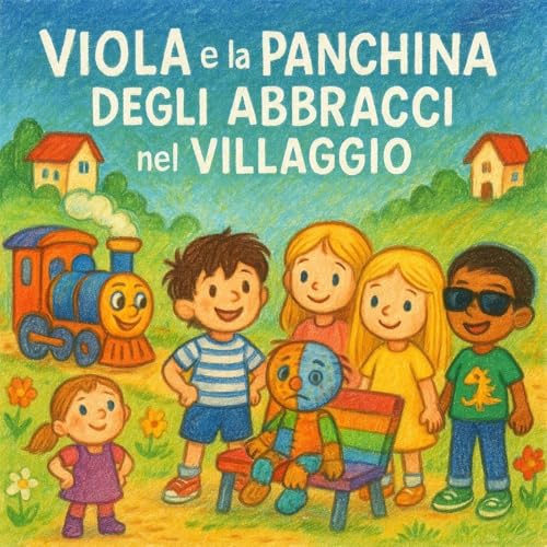 Viola e la Panchina degli Abbracci nel Villaggio cover art