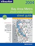 Thomas Guide 2004 Bay Area Metro Street Guide: Metro Areas of Alameda, Contra Costa, Marin San Francisco, San Mateo, Santa Clara Counties (Metro Bay Area Street Guide)