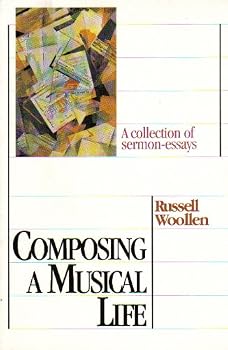 Paperback Composing A Musical Life: A Collection of Sermon-Essays Book