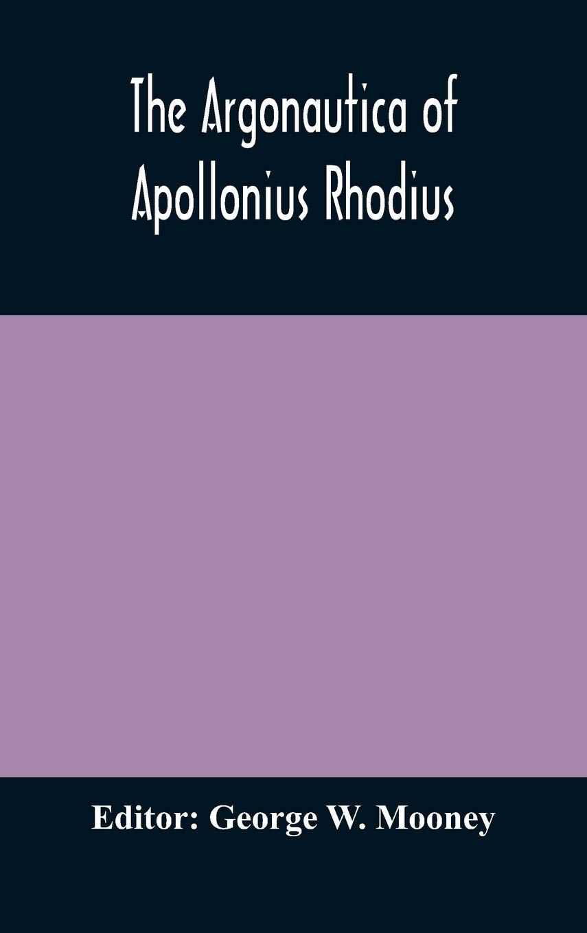 The Argonautica Of Apollonius Rhodius