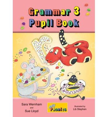 [(Grammar 3 Pupil Book: 3)] [ By (author) Sara Wernham, By (author) Sue Lloyd, Illustrated by Stephen Lib ] [January, 2014]