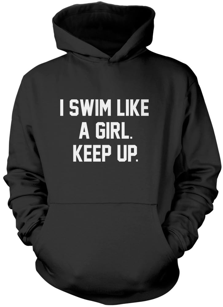 Hotscamp Boys Black I Swim Like A Girl Keep Up Unisex Hoodie - Small