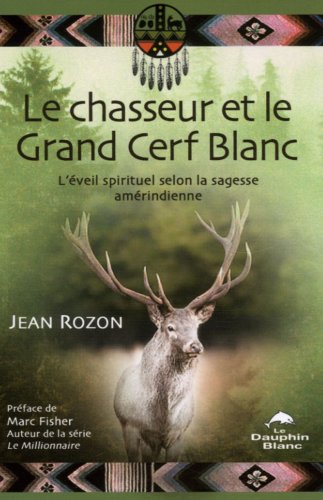 Télécharger Chasseur et le grand cerf blanc Livre eBook France