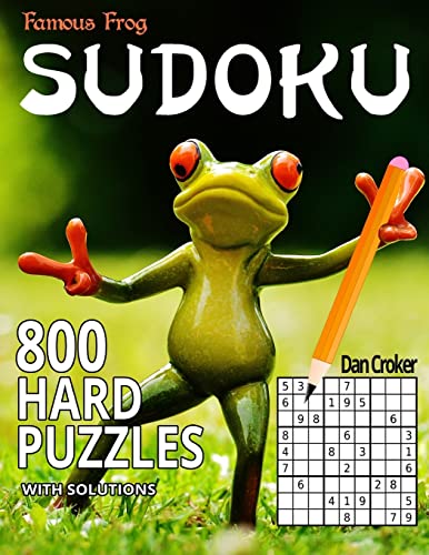 Famous Frog Sudoku 800 Hard Puzzles With Solutions: A Sharper Pencil Series Book