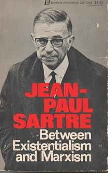 Between Existentialism and Marxism