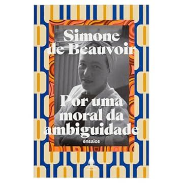 Capa do livro Por uma moral da ambiguidade: Seguido de Pirro e Cineias
