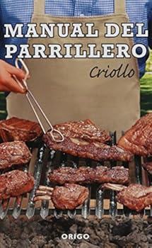 Paperback Manual Del Parrillero Criollo [Spanish] Book