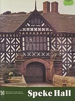 Speke Hall: A guide to its history and owners 0906367131 Book Cover