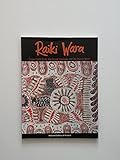 Raiki Wara: Long Cloth from Aboriginal Australia and the Torres Strait: Long Cloth from Aboriginal Australia and the Torres Strait: Catalogue from Exhibition