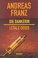 Die Bankerin / Letale Dosis 3828975283 Book Cover