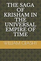 The Saga of Krisham in the Universal Empire of Time B08D4Y2B89 Book Cover