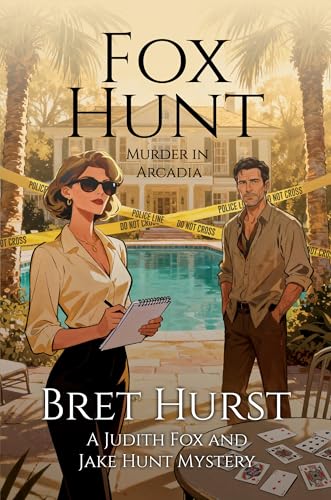 Fox Hunt: Murder in Arcadia (A Judith Fox and Jake Hunt Mystery Book 1)