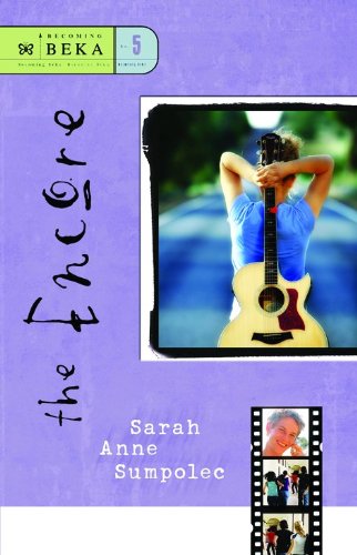 The Encore (Becoming Beka Series, Book 5)      Paperback – February 1, 2006