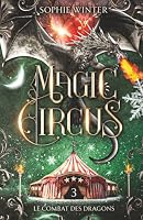 Magic Circus: Tome 3 - Le combat des dragons (French Edition) 9893631645 Book Cover