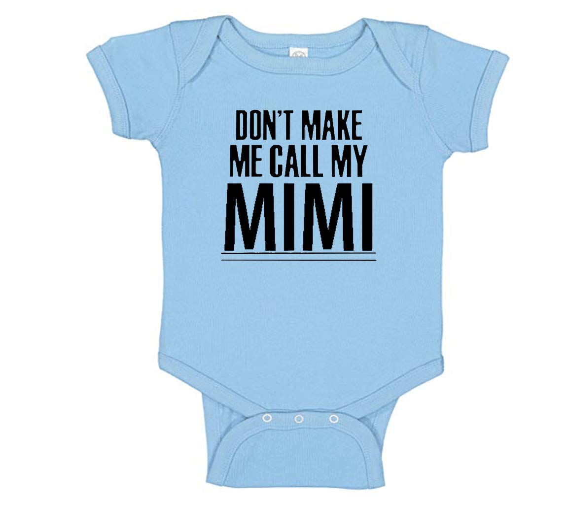 Southern Sisters Don't Make Me Call My Mimi Baby Romper (6 Month, Baby Blue)