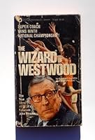 The wizard of Westwood;: Coach John Wooden and his UCLA Bruins B002RWTUGO Book Cover