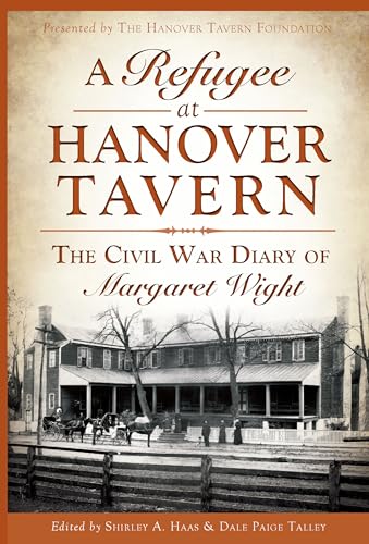 A Refugee at Hanover Tavern: The Civil War Diary of Margaret Wight (Civil War Series)