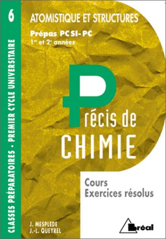 Précis de chimie : Atomistique et structures, PCSI, PC (cours, exercices résolus)