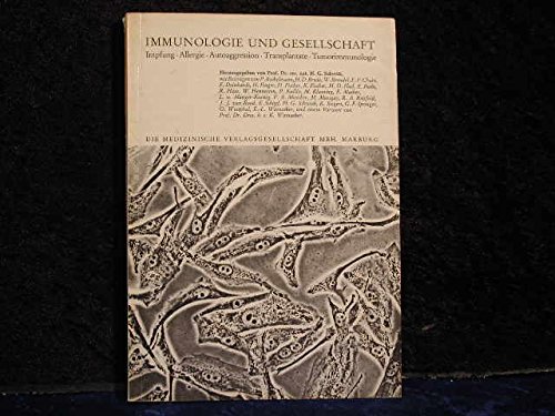 Immunologie und Gesellschaft. Impfung, Allergie, Autoaggression, Transplantate, Tumorimmunologie