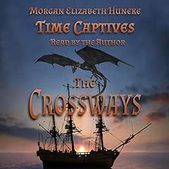 The Crossways Audiobook By Morgan Elizabeth Huneke cover art