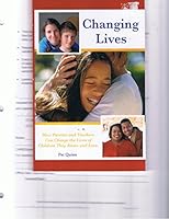 Changing Lives: How Christian Parents and Teachers Can Change the Lives of Teenagers They Know and Love 0970430582 Book Cover