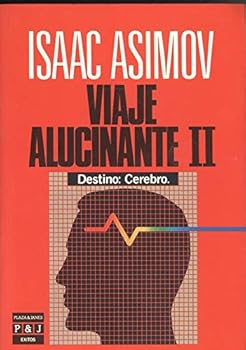 VIAJE ALUCINANTE II. DESTIN...