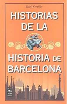Paperback Historias de la historia de Barcelona [Spanish] Book