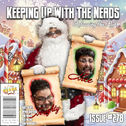 How Does Fire and Ash Sound for Christmas? | Keeping Up with the Nerds Issue #278