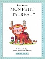 Taureau : Du 20 avril au 21 mai, guide astrologique pour la petite star de la famille 224650841X Book Cover