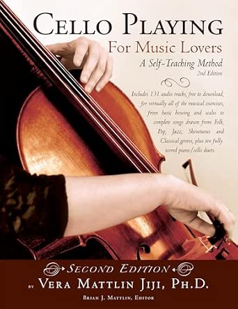 Cello Playing for Music Lovers: A Self-Teaching Method : Vera Mattlin Jiji: Amazon.com.mx: Libros