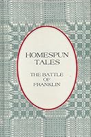 Homespun Tales: The Battle of Franklin B000FFYLSW Book Cover
