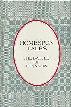 Homespun Tales: The Battle of Franklin