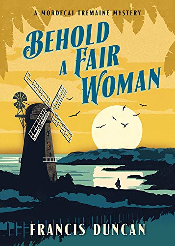 Behold a Fair Woman (Mordecai Tremaine Mystery Book 5)