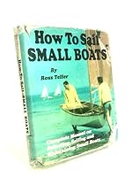 How to sail small boats, B0006CHQC2 Book Cover