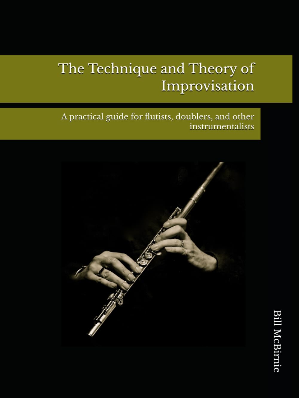 The Technique and Theory of Improvisation: A practical guide for flutists, doublers, and other instrumentalists