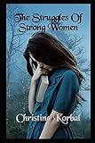 The Struggles Of Strong Women