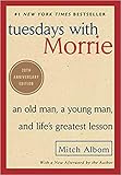 [076790592X] [9780767905923] Tuesdays with Morrie: An Old Man, a Young Man, and Life's Greatest Lesson, 20th Anniversary Edition-Paperback