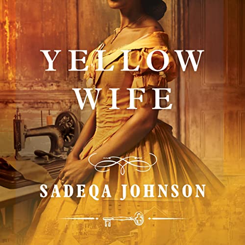 Yellow Wife (Audible Audio Edition) Sadeqa Johnson, Robin