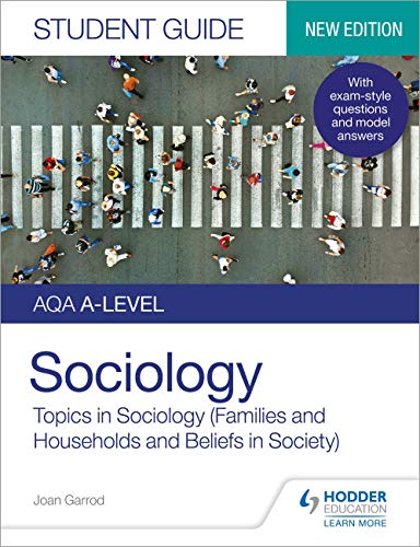 AQA A-level Sociology Student Guide 2: Topics in Sociology (Families and households and Beliefs in society) (Student Guides)