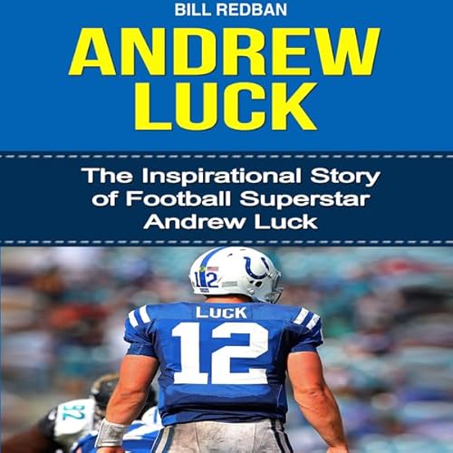 Andrew Luck Audiolivro Por Bill Redban capa